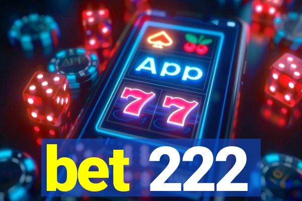 bet 222